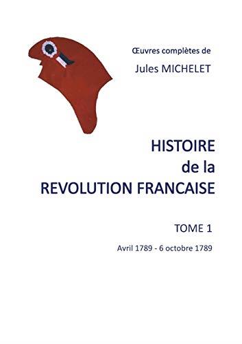 HISTOIRE DE LA REVOLUTION FRANCAISE | 9782322205196 | MICHELET, JULES