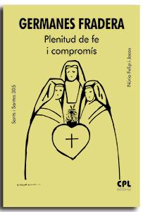 GERMANES FRADERA. PLENITUD DE FE I COMPROMÍS | 9788491656982 | FELIP I JACAS, NÚRIA