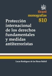 PROTECCIÓN INTERNACIONAL DE LOS DERECHOS FUNDAMENTALES Y MEDIDAS ANTITERRORISTAS | 9788490332757