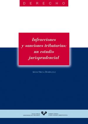 INFRACCIONES Y SANCIONES TRIBUTARIAS: UN ESTUDIO JURISPRUDENCIAL | 9788483733974 | ORENA DOMÍNGUEZ, AITOR