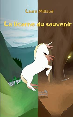 LICORNE DU SOUVENIR, LA | 9782322190775 | MILLAUD, LAURA / EDGALICE, EDGALICE