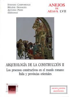 ARQUEOLOGÍA DE LA CONSTRUCCIÓN II : LOS PROCESOS CONSTRUCTIVOS EN EL MUNDO ROMAN | 9788400092795