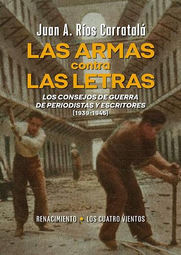 ARMAS CONTRA LAS LETRAS, LAS | 9788419791993 | RIOS CARRATALA, JUAN A.