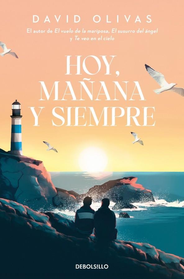 HOY, MAÑANA Y SIEMPRE | 9788466379502 | OLIVAS, DAVID