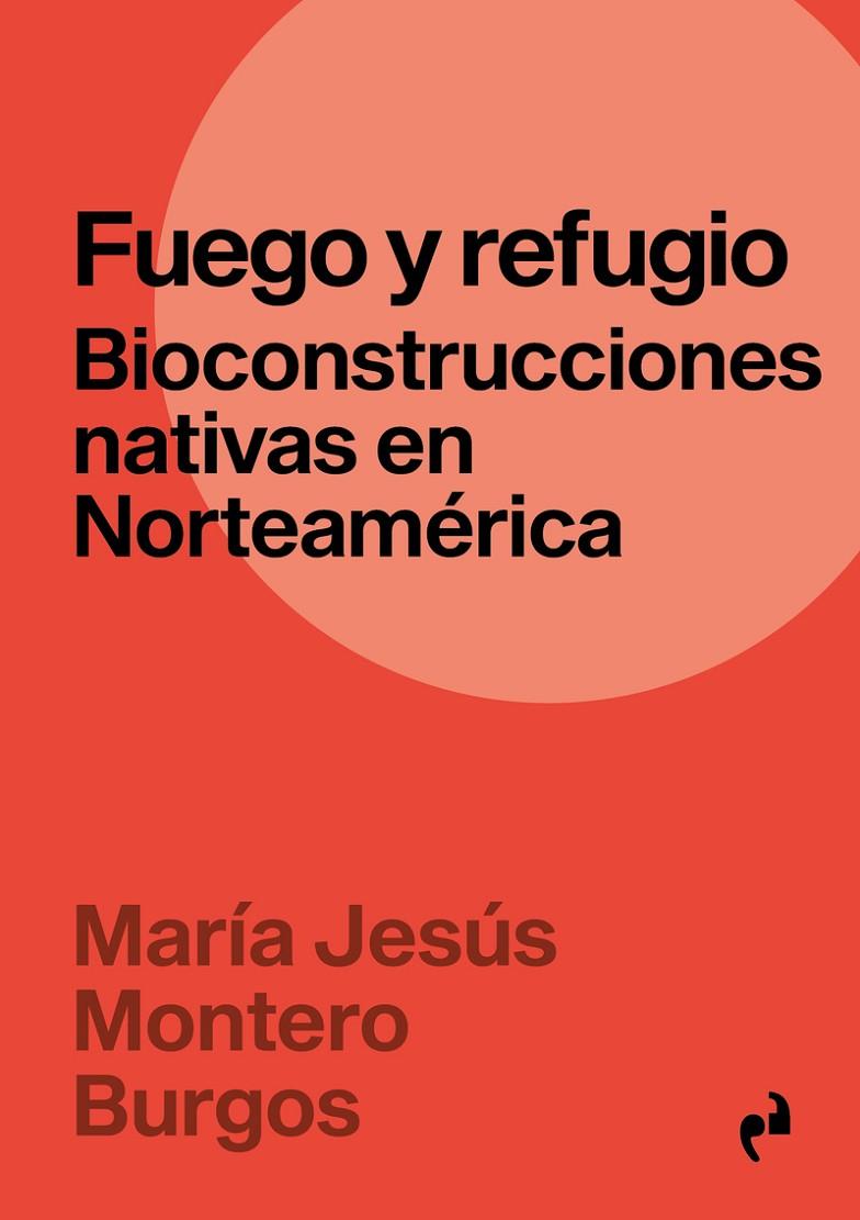 FUEGO Y REFUGIO | 9788410065062 | MONTERO BURGOS, MARIA JESUS