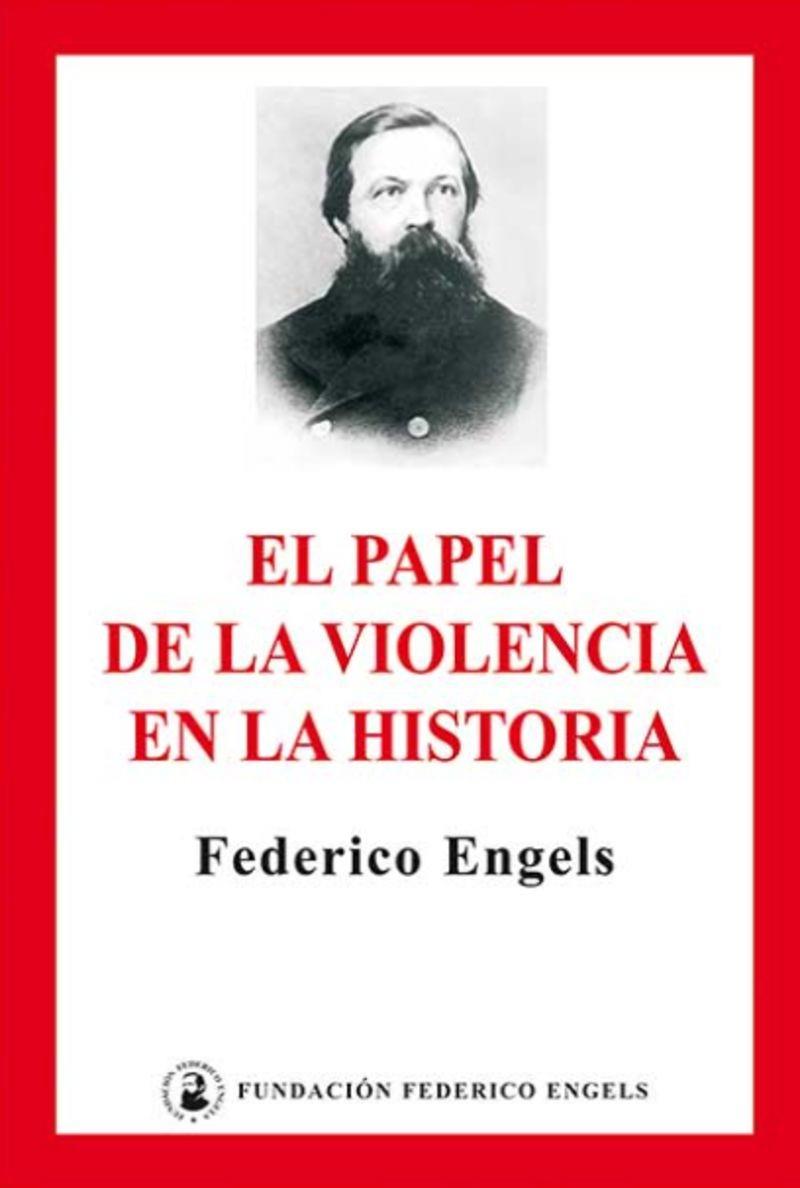 PAPEL DE LA VIOLENCIA EN LA HISTORIA, EL | 9788496276918 | ENGELS, FRIEDRICH