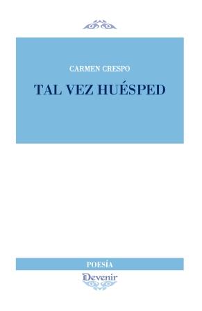 TAL VEZ HUESPED | 9788492877997 | CRESPO TOREL, CARMEN