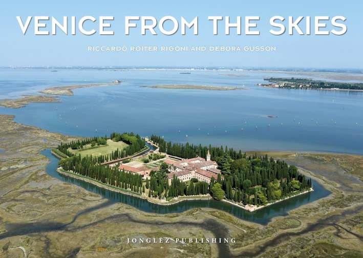 VENICE FROM THE SKIES | 9782361955748 | ROITER RIGONI, RICCARDO / GUSSON, DEBORA