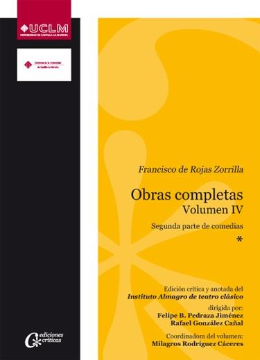 FRANCISCO DE ROJAS ZORRILLA (O.C VOL.IV) | 9788484278542