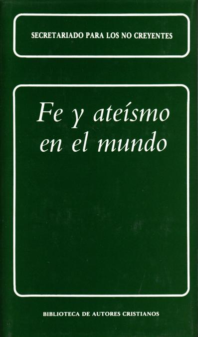 FE Y ATEÍSMO EN EL MUNDO | 9788422013594 | SECRETARIADO PARA LOS NO CREYENTES
