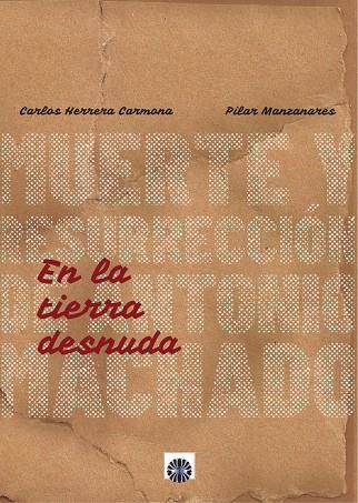 EN LA TIERRA DESNUDA | 9788417391713 | HERRERA CARMONA, CARLOS / MANZANARES OLAVEZAR, PILAR