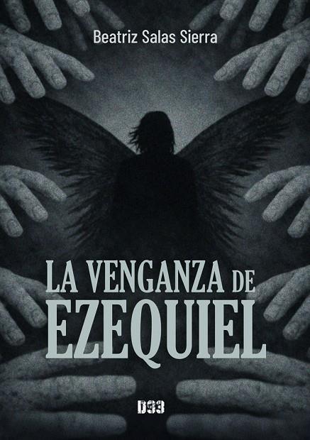 VENGANZA DE EZEQUIEL, LA | 9791388134098 | SALAS SIERRA, BEATRIZ