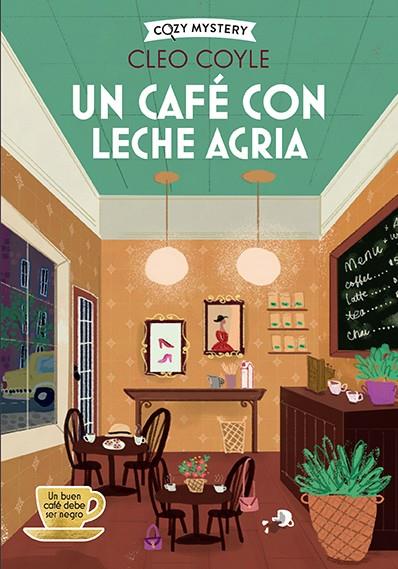 CAFÉ CON LECHE AGRIA, UN (COFFEE LOVERS CLUB 4) | 9788410206458 | COYLE, CLEO