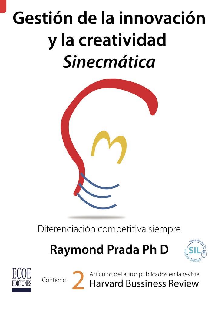 GESTIÓN DE LA INNOVACIÓN Y LA CREATIVIDAD SINECMÁTICA | 9789587711462 | PRADA DAZA, RAYMOND