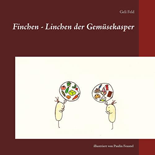 FINCHEN - LINCHEN DER GEMÜSEKASPER | 9783749482399 | FELD, GELI / FEUSTEL, PAULIN