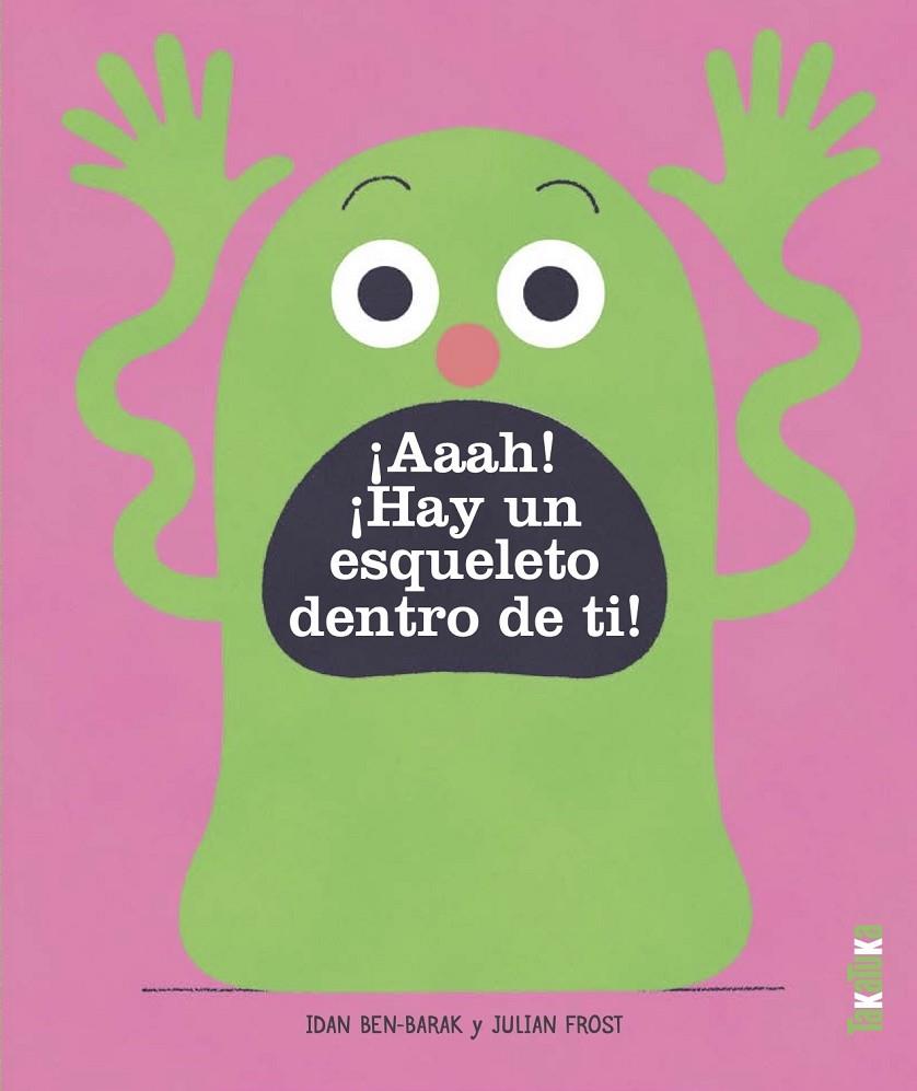 AAAH HAY UN ESQUELETO DENTRO DE TI | 9788418821356 | BEN BARAK, IDAN