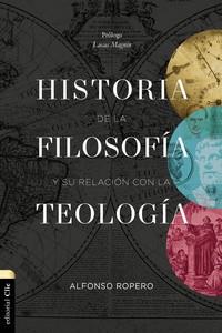 HISTORIA DE LA FILOSOFÍA Y SU RELACIÓN CON LA TEOLOGÍA | 9788419055118 | ROPERO BERZOSA, ALFONSO
