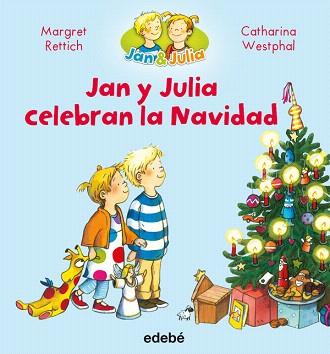JAN Y JULIA CELEBRAN LA NAVIDAD | 9788468327709 | RETTICH, MARGRET