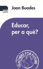 EDUCAR, PER A QUÈ? | 9788417353186 | BUADES BELTRAN, JOAN