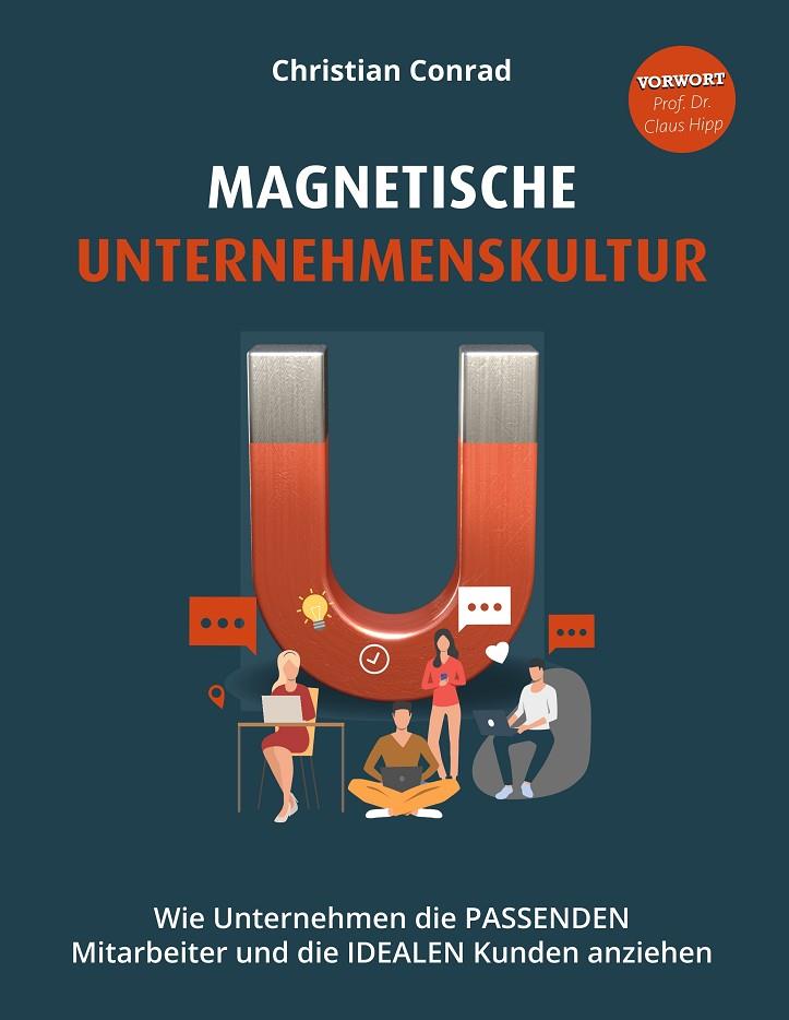 MAGNETISCHE UNTERNEHMENSKULTUR | 9783749464944 | CONRAD, CHRISTIAN