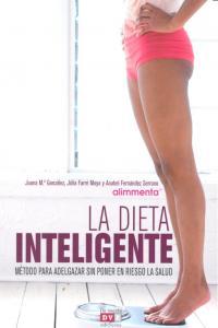 LA DIETA INTELIGENTE | 9788431552466 | GONZÁLEZ, JUANA MARÍA/FARRÉ MOYA, JULIA/FERNÁNDEZ SERRANO, ANABEL