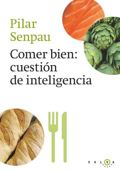 COMER BIEN, CUESTIÓN DE INTELIGENCIA | 9788415193296 | SENPAU, PILAR