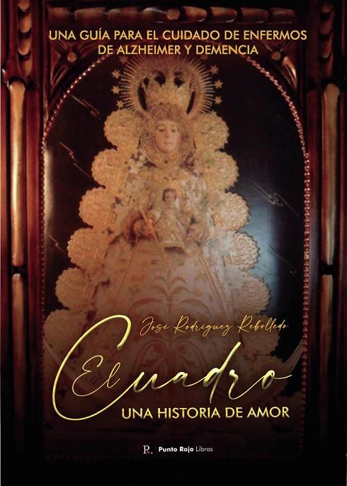 CUADRO, EL. UNA HISTORIA DE AMOR | 9788419342461 | RODRÍGUEZ REBOLLEDO, JOSÉ