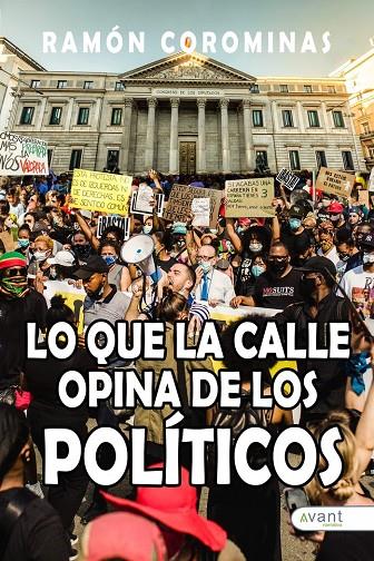 LO QUE LA CALLE OPINA DE LOS POLÍTICOS | 9788419584724 | COROMINAS, RAMÓN