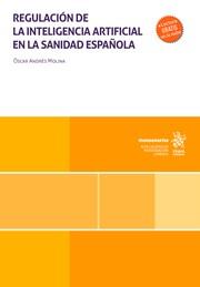 REGULACIÓN DE LA INTELIGENCIA ARTIFICIAL EN LA SANIDAD ESPAÑOLA | 9788410715950 | MOLINA, ÓSCAR ANDRÉS