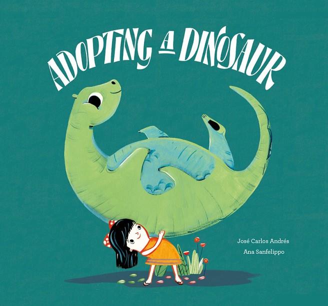 ADOPTING A DINOSAUR | 9788417123635 | ANDRES / SANFELIPPO