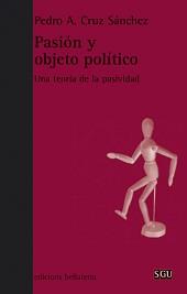 PASIÓN Y OBJETO POLÍTICO | 9788472906235 | CRUZ SÁNCHEZ, PEDRO A.