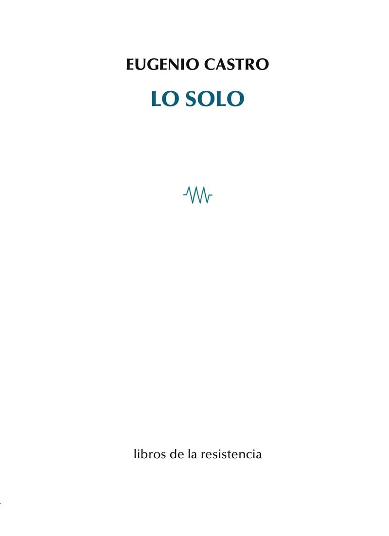 LO SOLO | 9788419943217 | CASTRO, EUGENIO