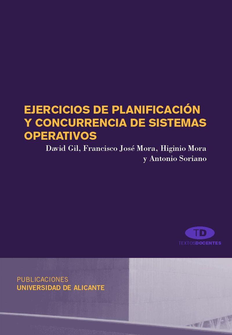 EJERCICIOS DE PLANIFICACIÓN Y CONCURRENCIA DE SISTEMAS OPERATIVOS | 9788479089139 | GIL MÉNDEZ, DAVID