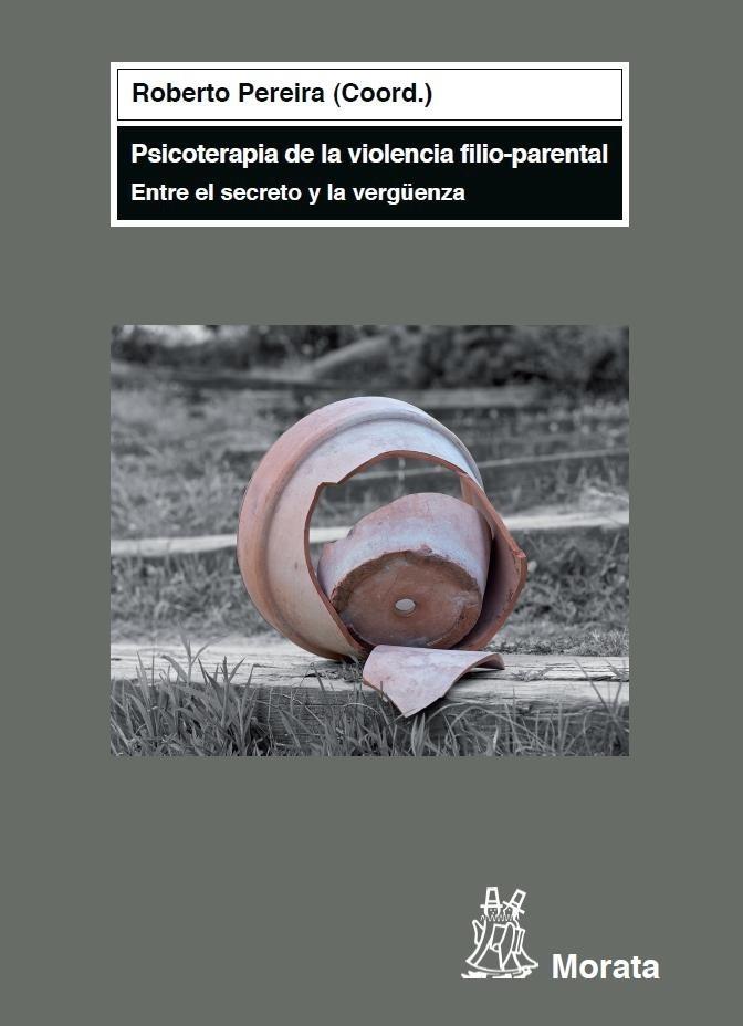 PSICOTERAPIA DE LA VIOLENCIA FILIO-PARENTAL | 9788471126542 | PEREIRA, ROBERTO