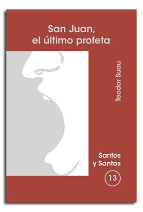SAN JUAN, EL ÚLTIMO PROFETA | 9788474674460 | SUAU PUIG, TEODOR