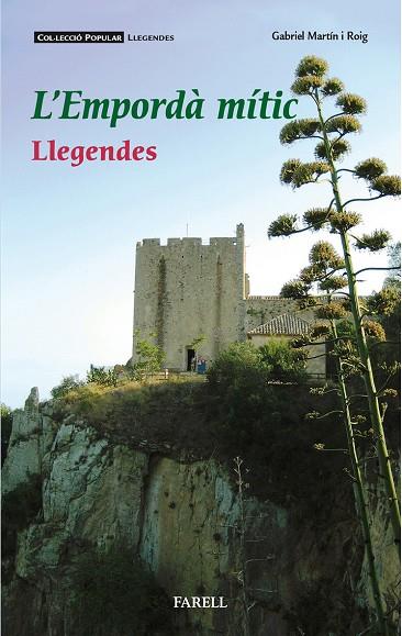 EMPORDÀ MÍTIC, L'. LLEGENDES | 9788417116231 | MARTÍN I ROIG, GABRIEL