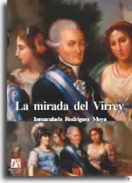 MIRADA DEL VIRREY, LA | 9788480214186 | RODRÍGUEZ MOYA, MARÍA INMACULADA