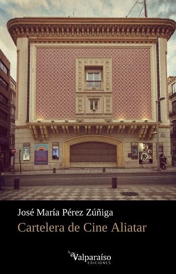 CARTELERA DE CINE ALIATAR | 9788417096878 | PEREZ ZUÑIGA, JOSE MARIA