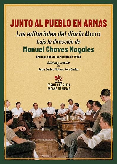 JUNTO AL PUEBLO EN ARMAS | 9788419877239 | CHAVES NOGALES, MANUEL / MATEOS FERNANDEZ, JUAN CARLOS