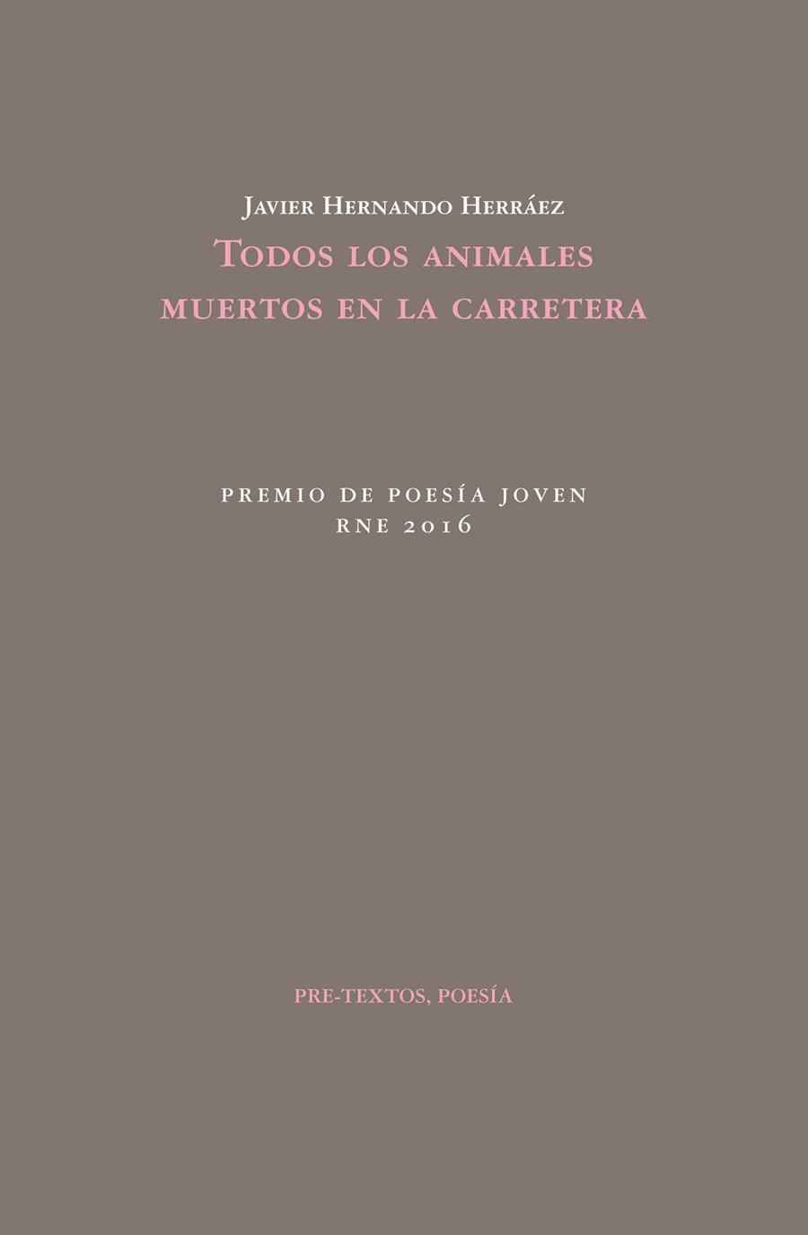 TODOS LOS ANIMALES MUERTOS EN LA CARRETERA | 9788416453887 | HERNANDO HERRAEZ, JAVIER