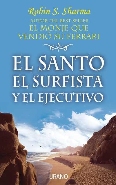 SANTO, EL SURFISTA Y EL EJECUTIVO, EL | 9788479535339 | SHARMA, ROBIN