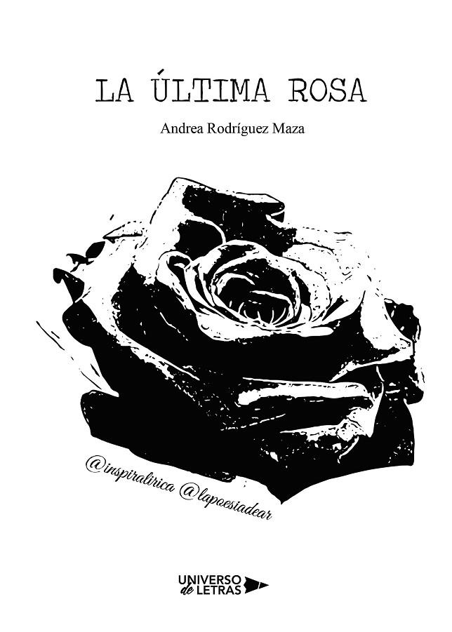 ÚLTIMA ROSA, LA | 9788418034220 | RODRIGUEZ MAZA, ANDREA