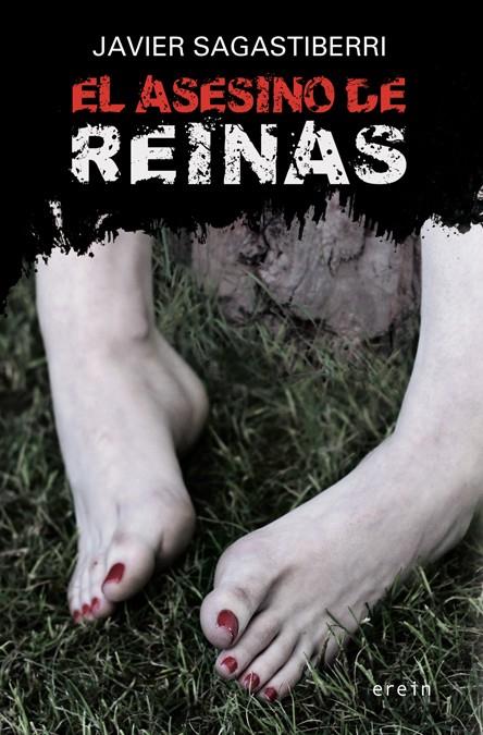 ASESINO DE REINAS, EL | 9788491091035 | SAGASTIBERRI, JAVIER