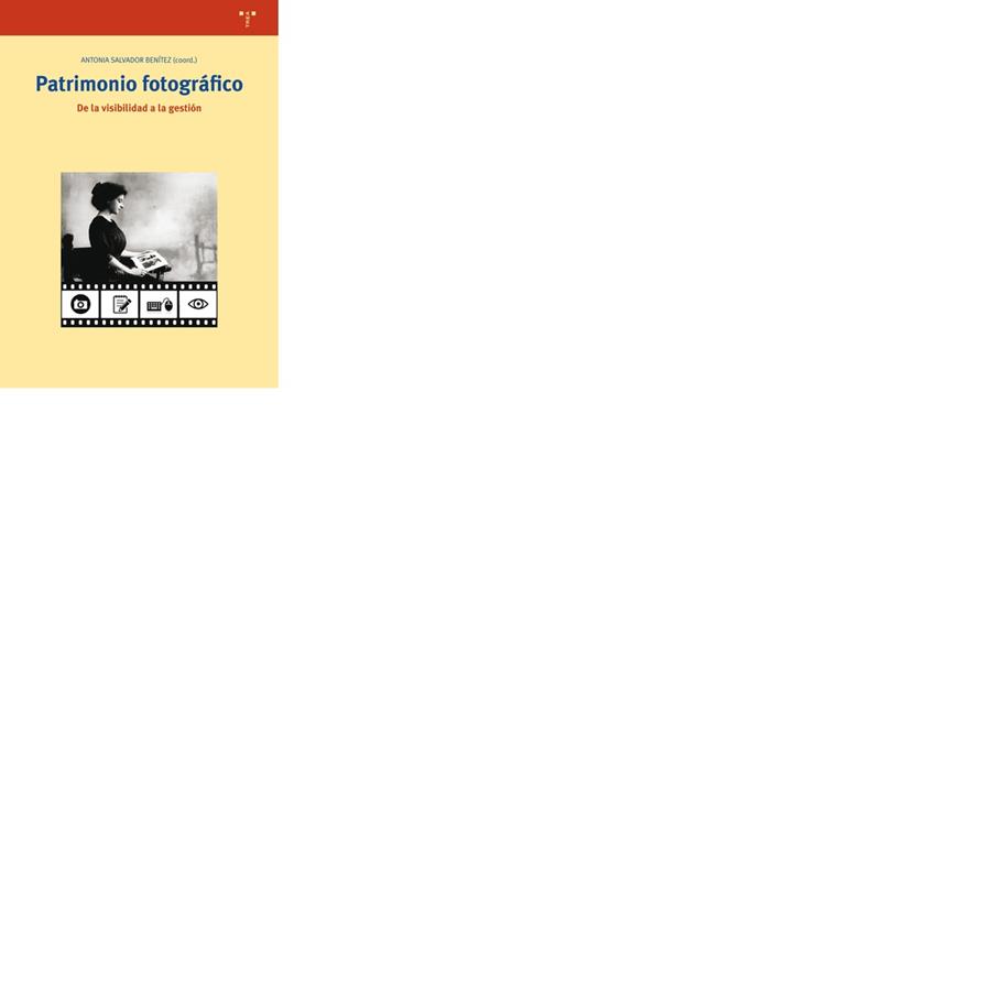 PATRIMONIO FOTOGRÁFICO. DE LA VISIBILIDAD A LA GESTIÓN | 9788497048552