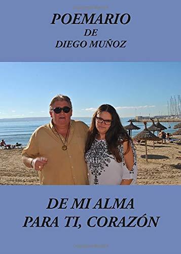 DE MI ALMA PARA TI, CORAZÓN | 9788491757610 | MUÑOZ, DIEGO