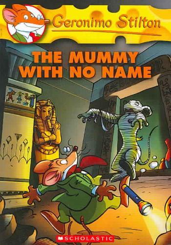 MUMMY WITH NO NAME, THE | 9780439841177 | STILTON, GERONIMO
