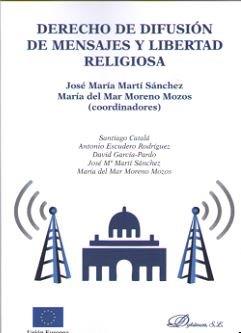 DERECHO DE DIFUSIÓN DE MENSAJES Y LIBERTAD RELIGIOSA | 9788491485551 | MORENO MOZOS, MARÍA DEL MAR