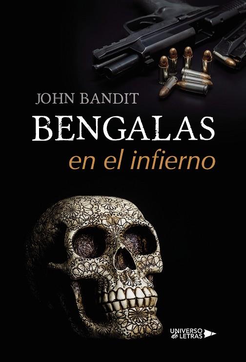 BENGALAS EN EL INFIERNO | 9788418036729 | BANDIT, JOHN
