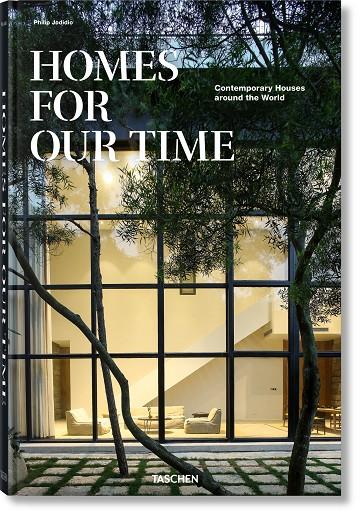 HOMES FOR OUR TIME. CONTEMPORARY HOUSES AROUND THE WORLD | 9783836571173 | JODIDIO, PHILIP