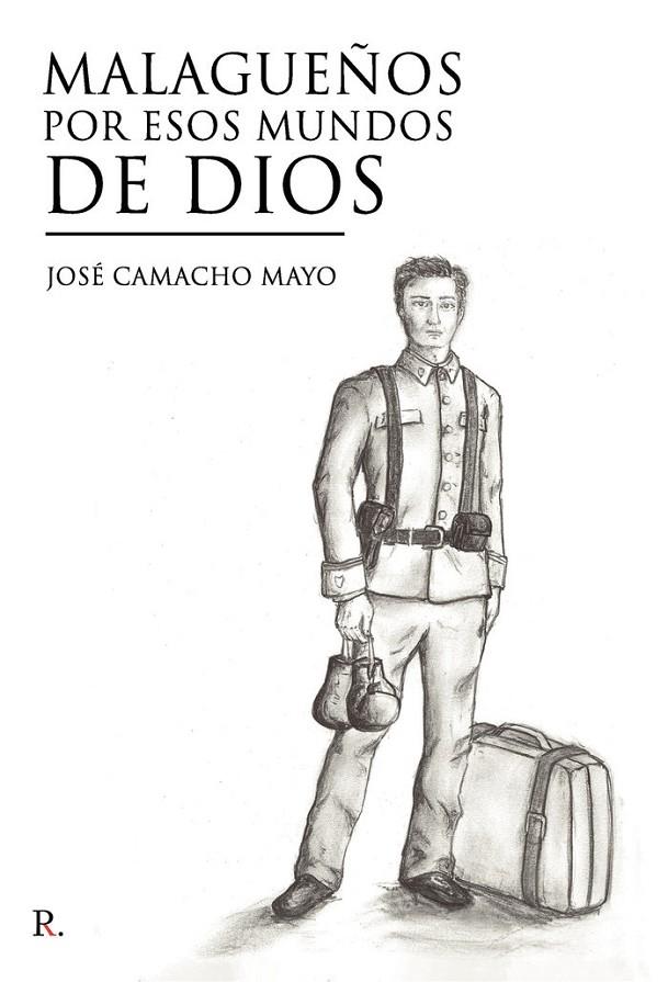 MALAGUEÑOS POR ESOS MUNDOS DE DIOS | 9788418721021 | CAMACHO MAYO, JOSÉ